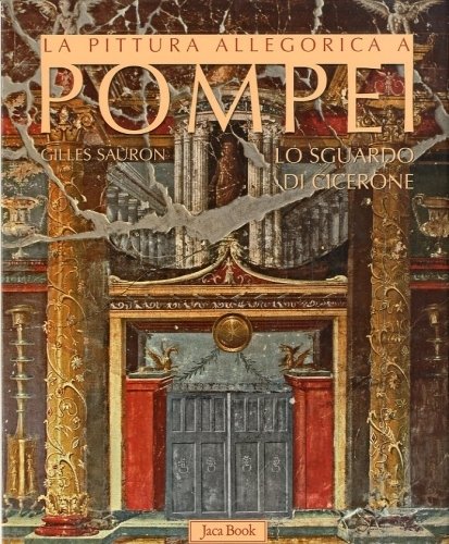 La pittura allegorica a Pompei.