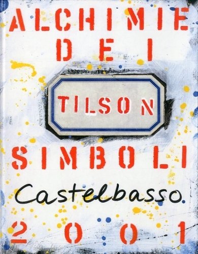 (Tilson) Joe Tilson. Alchimie dei simboli.
