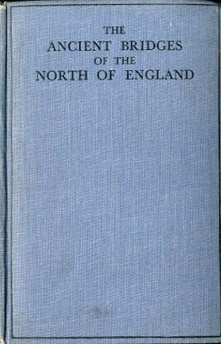 The ancient bridges of the North of England.