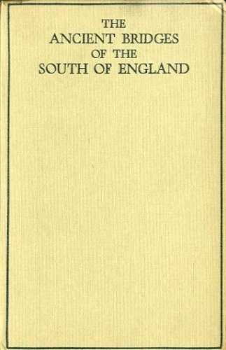 The ancient bridges of the South of England.