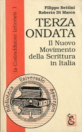Terza Ondata. Il Nuovo Movimento della Scrittura in Italia.