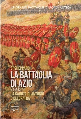 La battaglia di Azio - 31 a.c.