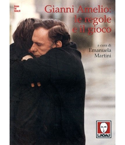Gianni Amelio: le regole e il gioco.