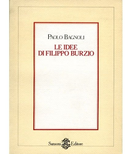 Le idee di Filippo Burzio.