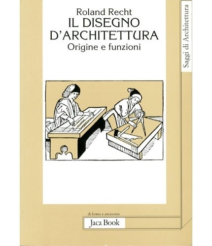 Il disegno d'architettura. Origine e funzione