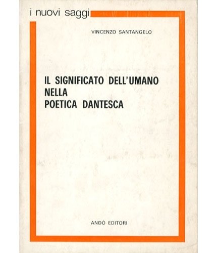 Il significato dell'umano nella poetica dantesca.