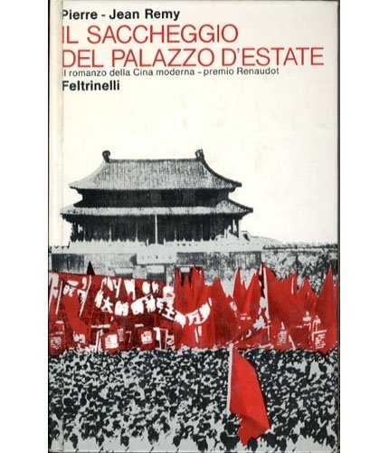 Il saccheggio del Palazzo d'Estate. Il romanzo della Cina moderna