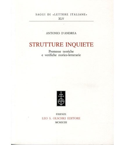 Strutture inquiete. Premesse teoriche e verifiche storico-letterarie