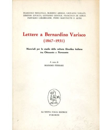 Lettere a Bernardino Varisco (1867-1931). Materiali per lo studio della …