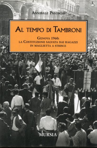 Al tempo di Tambroni.