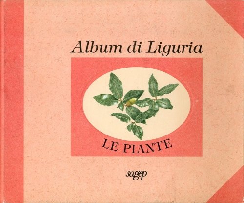 Album di Liguria. Le piante.