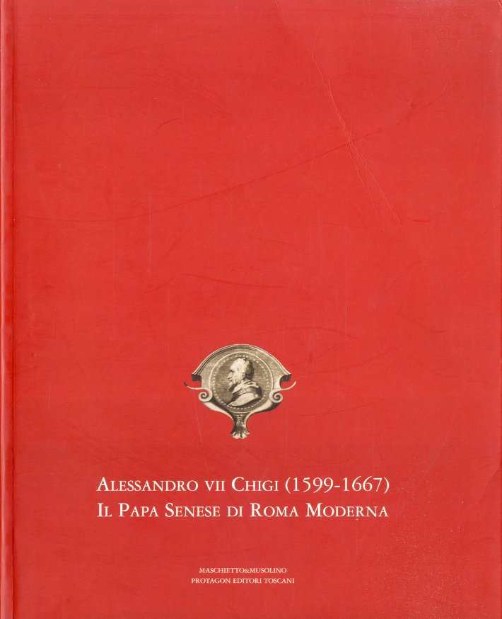 Alessandro VII Chigi (1599-1667). Il Papa senese di Roma moderna.