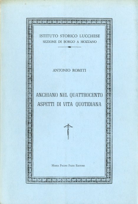 Anchiano nel Quattrocento. Aspetti di vita quotidiana.