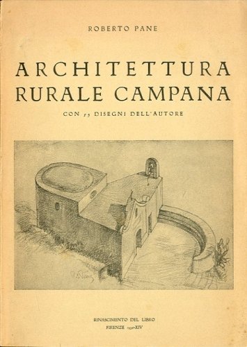 Architettura rurale campana con 53 disegni dell'autore.