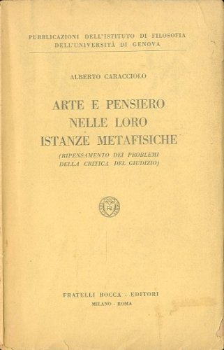 Arte e pensiero nelle loro istanze metafisiche.