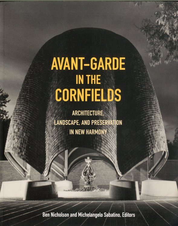 Avant-Garde in the Cornfields. Architecture, Landscape and Preservation in New …