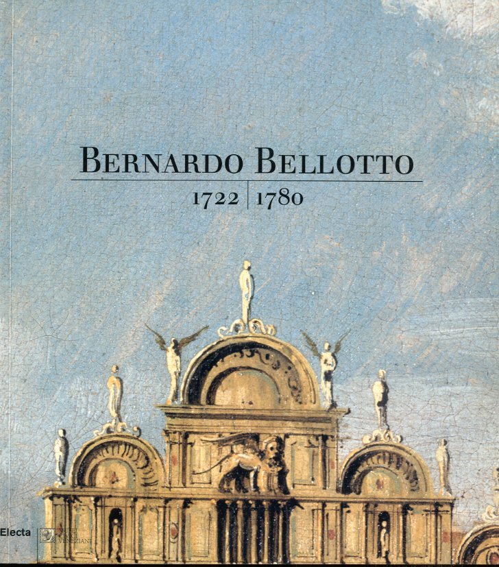 (Bellotto) Bernardo Bellotto 1722/1780.