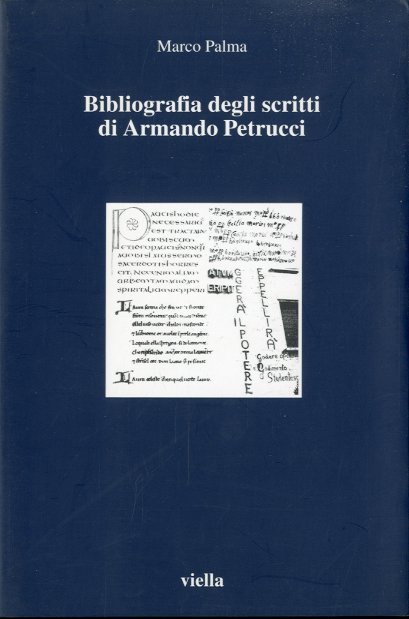 Bibliografia degli scritti di Armando Petrucci.