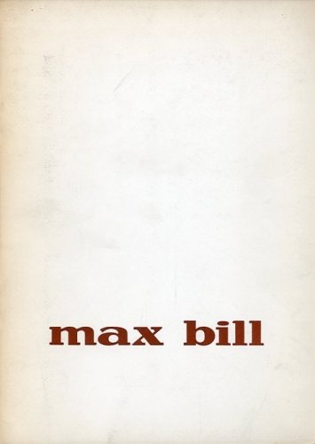 (Bill) Max Bill.