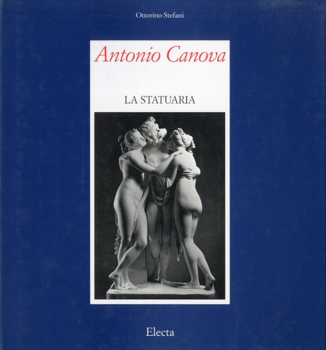 (Canova) Antonio Canova. La statuaria. | Immagine principale