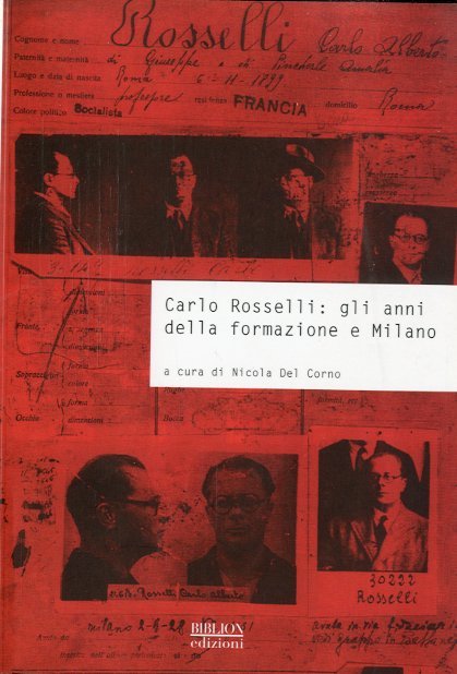 Carlo Rosselli: gli anni della formazione e Milano.