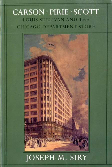 Carson - Pirie - Scott. Louis Sullivan and the Chicago … | Immagine principale