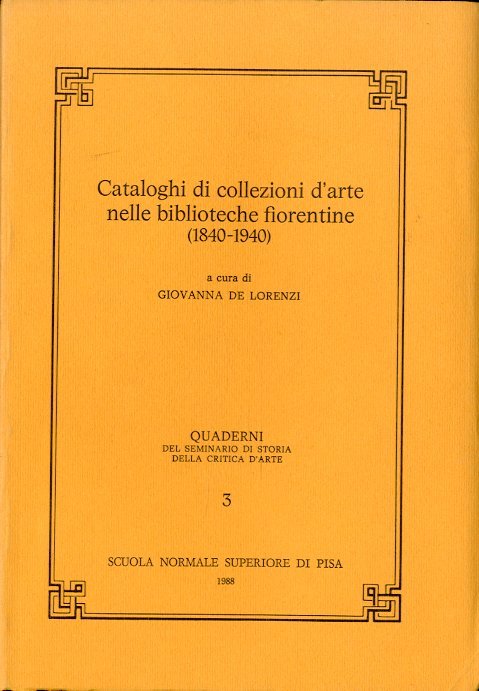Cataloghi di collezioni d'arte nelle biblioteche fiorentine (1840-1940).