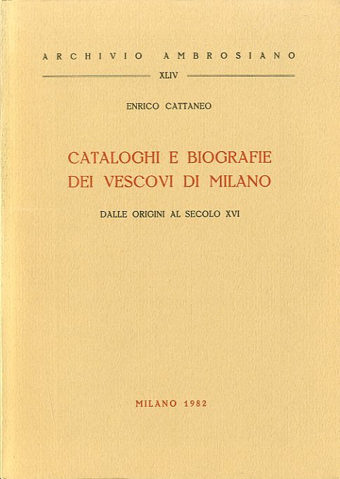 Cataloghi e biografie dei vescovi di Milano dalle origini al …