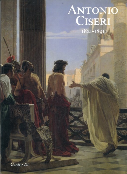 (Ciseri) Antonio Ciseri 1821-1891.