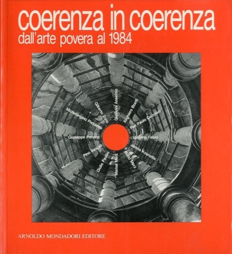 Coerenza in coerenza dall'arte povera al 1984.