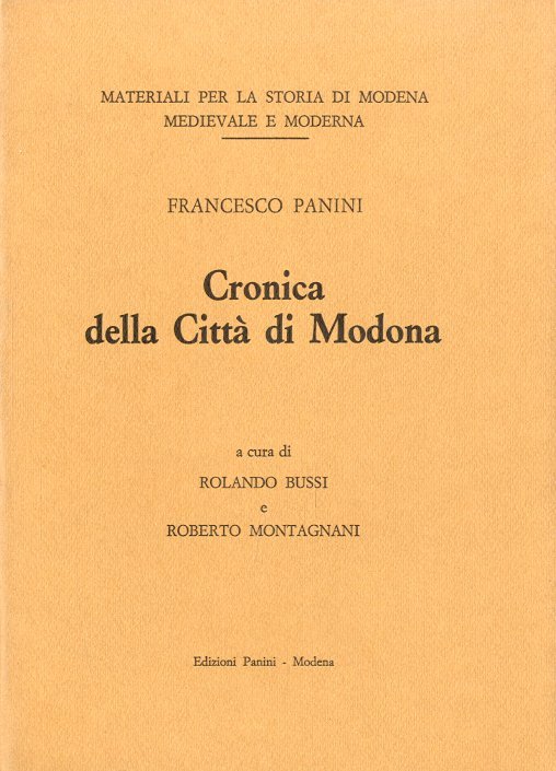 Cronica della Citta' di Modona. Historia di Casa Boschetta. Poesie.