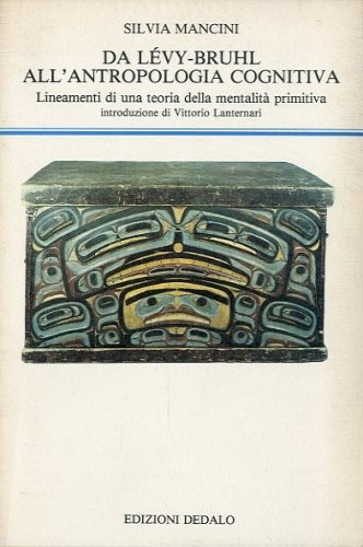 Da Levy-Bruhl all'antropologia cognitiva.