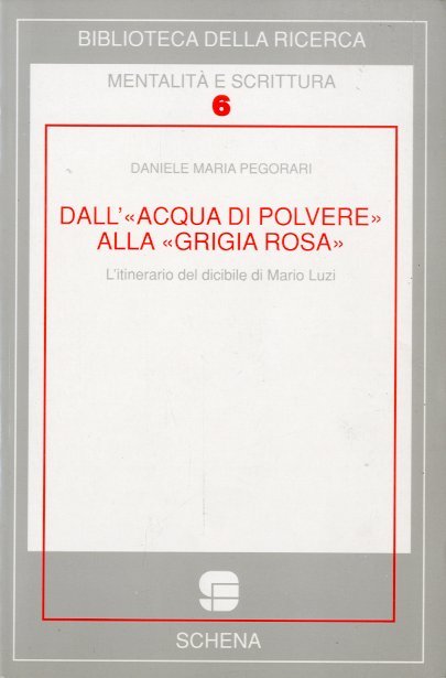 Dall'"Acqua di polvere" alla "Grigia rosa". L'itinerario del dicibile di … | Immagine principale
