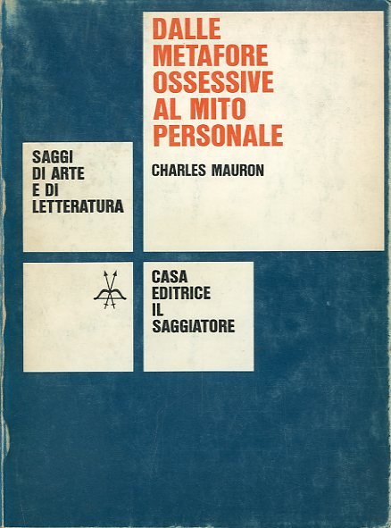 Dalle metafore ossessive al mito personale.