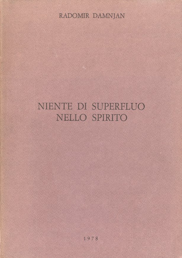 (Damnjan) Radomir Damnjan. Niente di superfluo nello spirito.