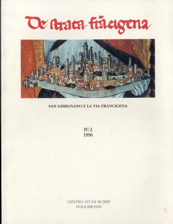De strata francigena. San Gimignano e la via francigena. IV/2.
