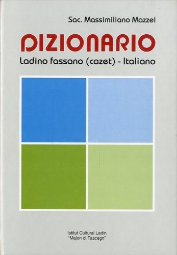 Dizionario ladino fassano (cazet) - Italiano.