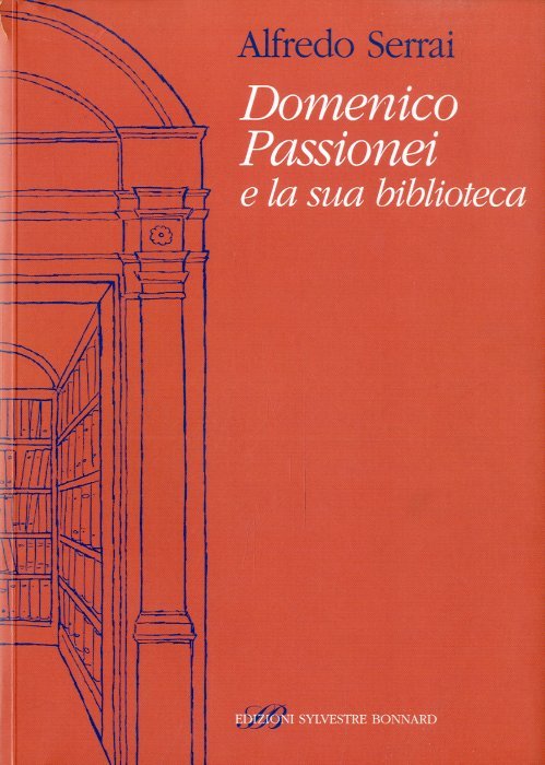 Domenico Passionei e la sua biblioteca.