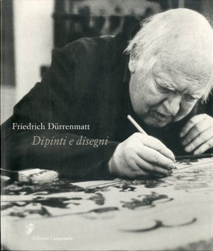 (Durrenmatt) Friedrich Durrenmatt. Dipinti e disegni.