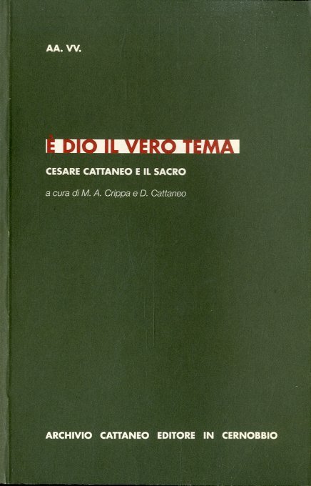 E' Dio il vero tema. Cesare Cattaneo e il sacro. | Immagine principale