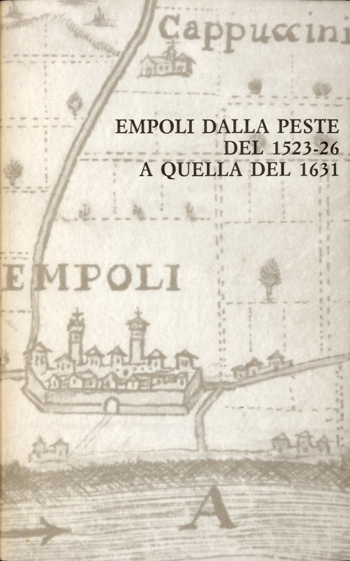 Empoli dalla peste del 1523-26 a quella del 1631.
