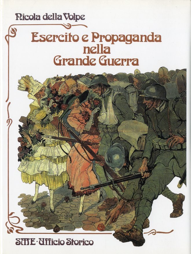 Esercito e propaganda nella Grande Guerra.