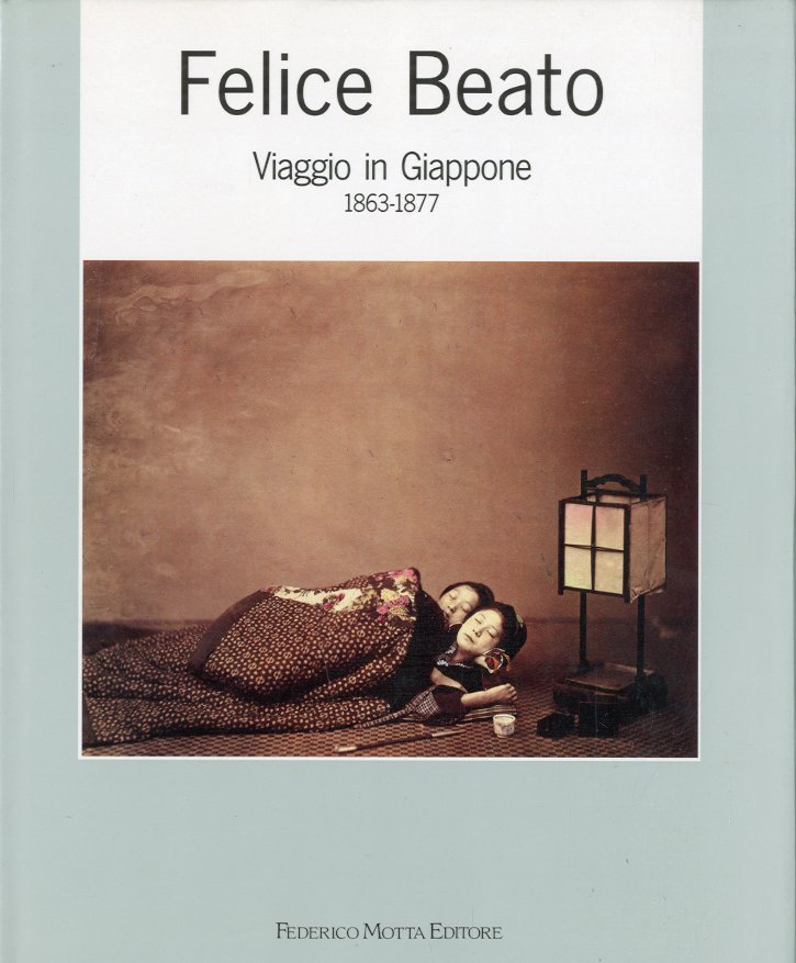 Felice Beato. Viaggio in Giappone 1863-1877. | Immagine principale
