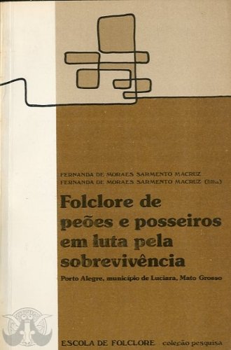 Folclore de peoes e posseiros em luta pela sobrevivencia.