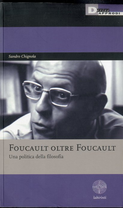 Foucault oltre Foucault. Una politica della filosofia. | Immagine principale