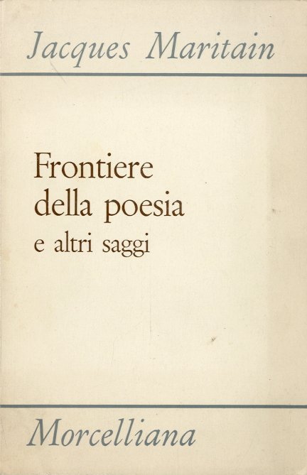 Frontiere della poesia e altri saggi.