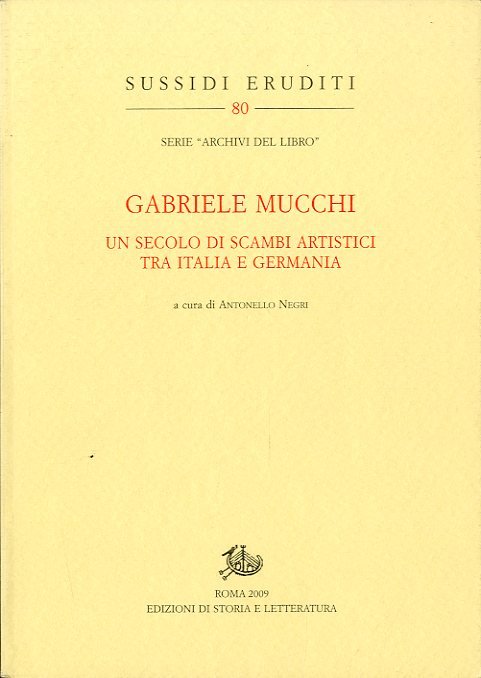 Gabriele Mucchi. Un secolo di scambi artistici tra Italia e …