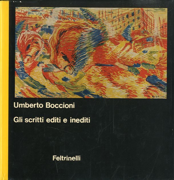 Gli scritti editi e inediti - Altri inediti e apparati critici.
