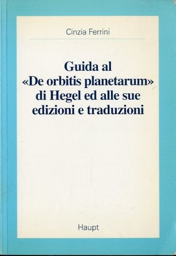 Guida al 'De orbitis planetarum' di Hegel ed alle sue …