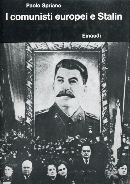 I comunisti europei e Stalin.